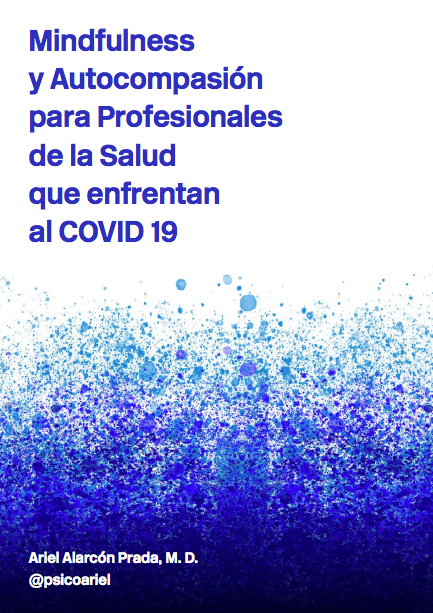 Mindfulness y Autocompasión para Profesionales de la Salud que enfrentan al COVID 19