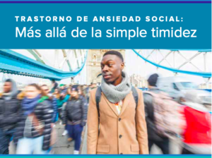 Trastorno de Ansiedad Social: Más allá de la timidez