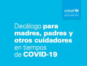 Decálogo para madres, padres y otros cuidadores en tiempos de COVID-19