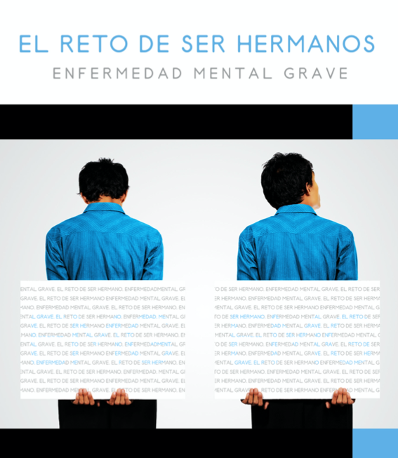 Mi herman@ presenta una enfermedad mental grave