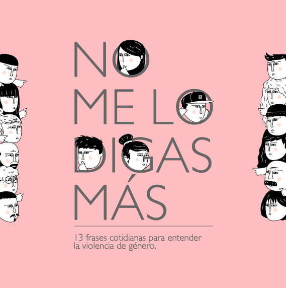 No me lo digas más: 13 frases cotidianas para entender la violencia de genero