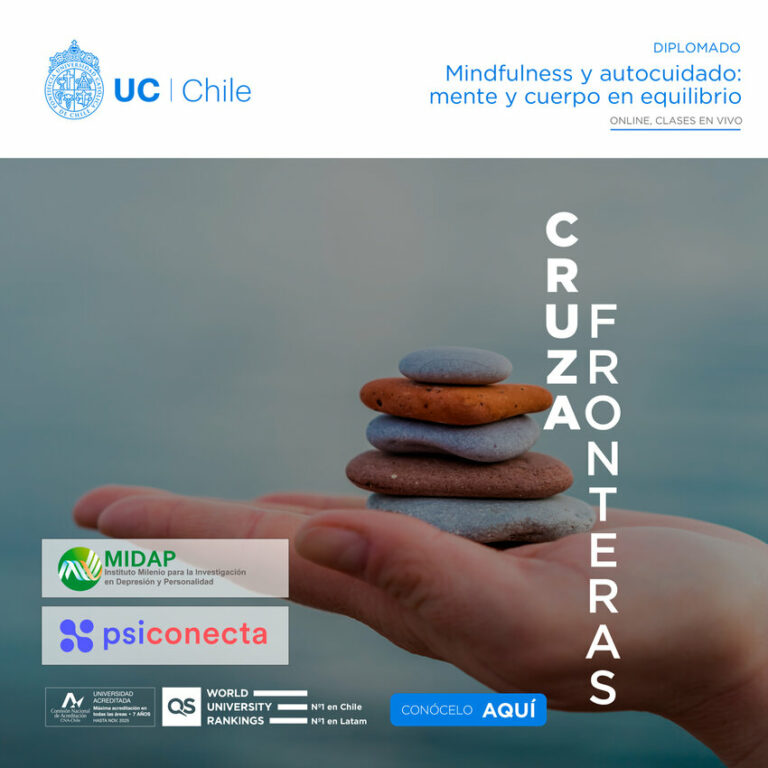 Conoce el Diplomado en Mindfulness y Autocuidado: Mente y Cuerpo en Equilibrio
